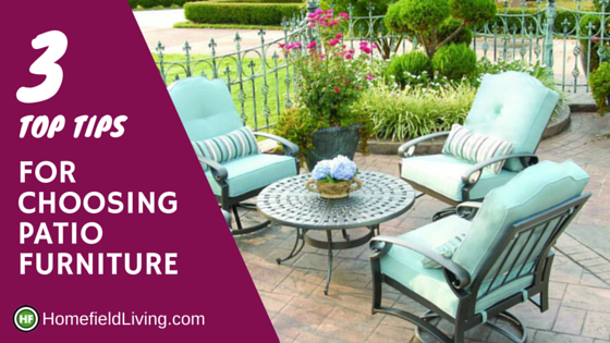 3 Top Tips for Choosing Patio Furniture