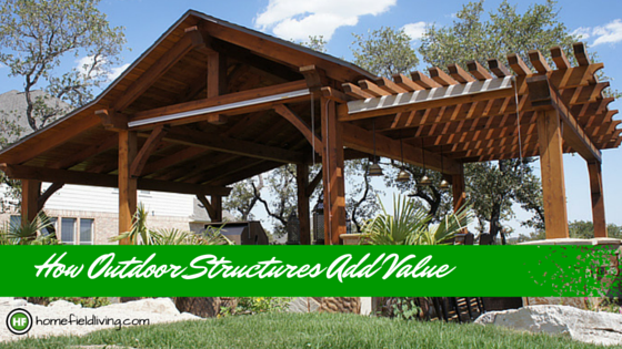 How Outdoor structures Add Value