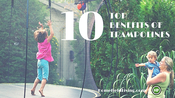 10 Top Benefits of Trampolines
