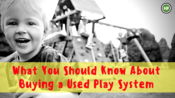 What You Should Know About Buying a Used Play System