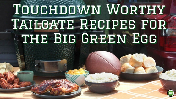 Tailgating Recipes for the Big Green Egg Minimax