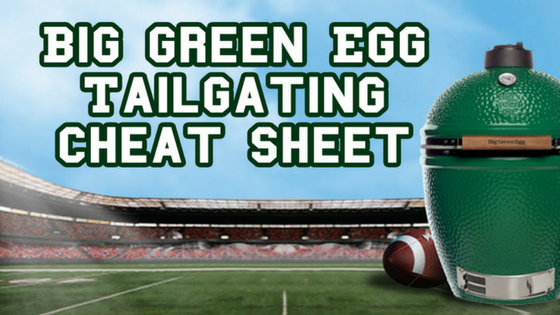 Big Green Egg Tailgating Tips