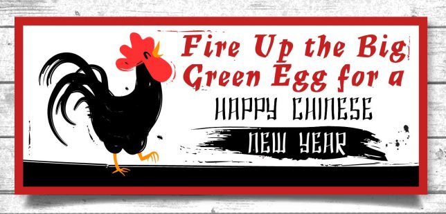 Fire Up the Big Green Egg for a Happy Chinese New Year
